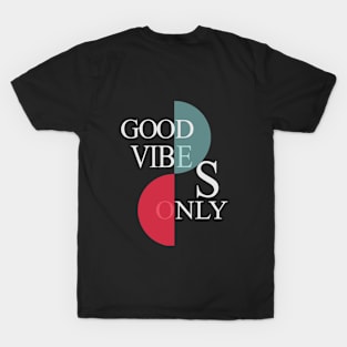 Good Vibes Only T-Shirt